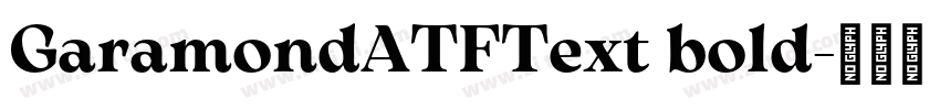GaramondATFText bold字体转换